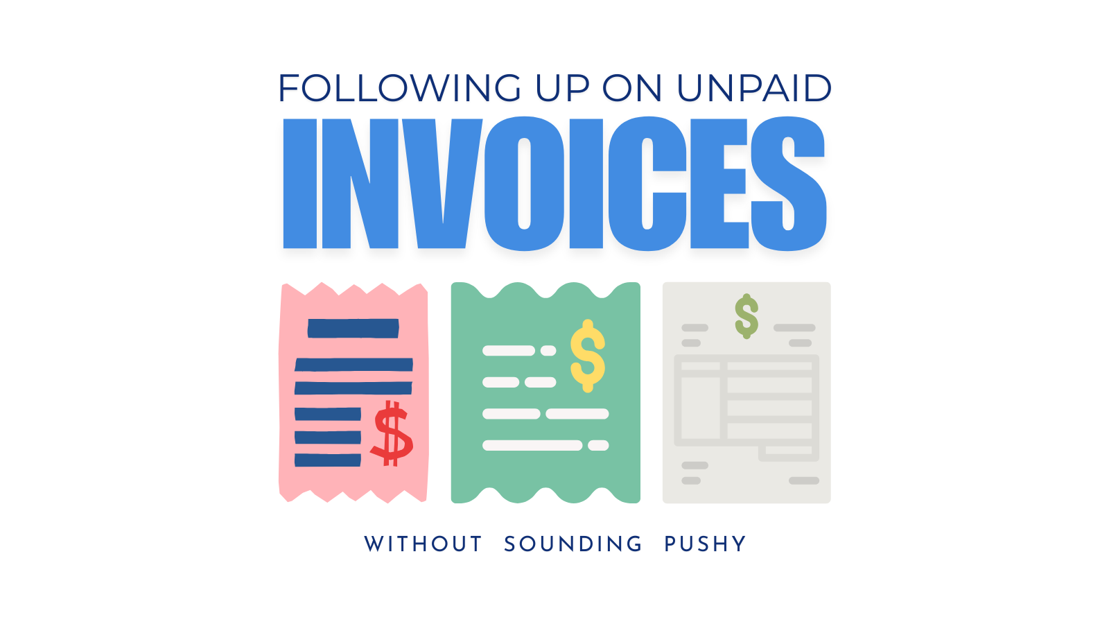 Following up on unpaid invoices without sounding pushy