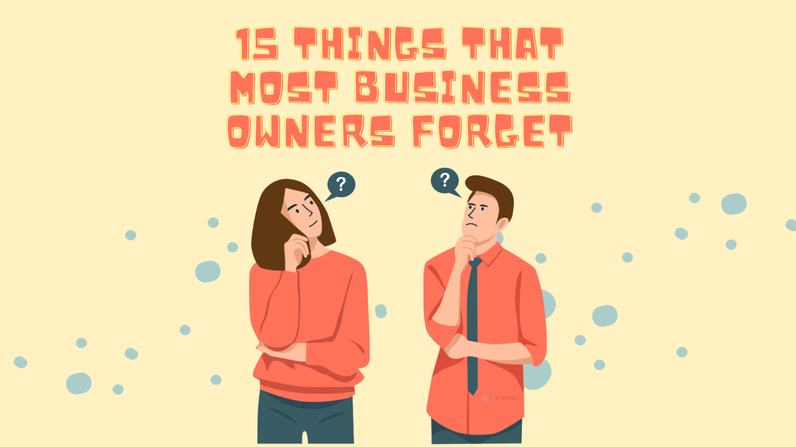 15 things that most business owners forget