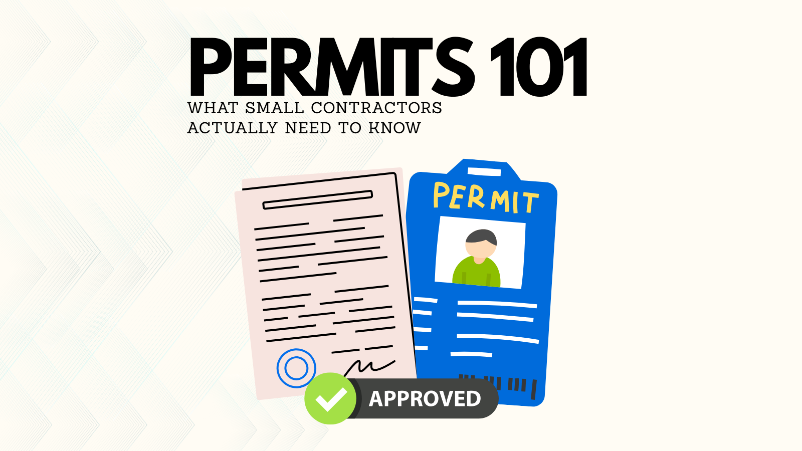 Permits 101_ what small contractors actually need to know